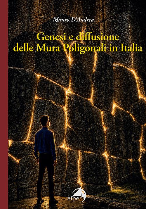 Genesi e diffusione delle mura poligonali in Italia - Mauro D'Andrea - copertina