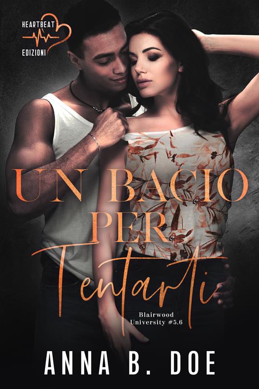 Un bacio per tentarti. Blairwood University. Vol. 5.6 - Anna B. Doe - copertina