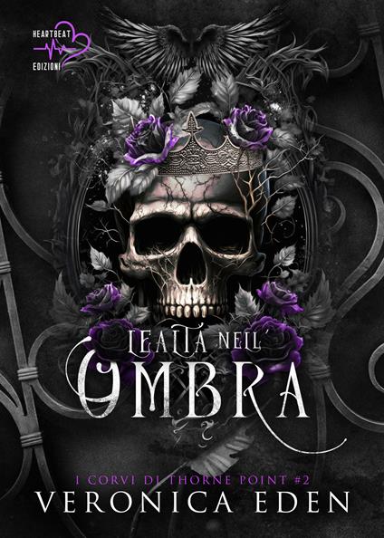 Lealtà nell'ombra. I corvi di Thorne Point. Vol. 2 - Veronica Eden - ebook