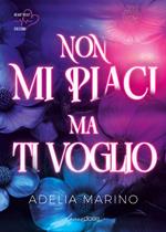 Non mi piaci ma ti voglio