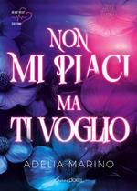 Non mi piaci ma ti voglio