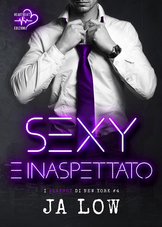 Sexy e inaspettato.I playboy di New York. Vol. 4 - JA Low - ebook