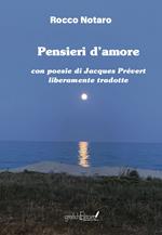 Pensieri d'amore. Con poesie di Jacques Prévert liberamente tradotte. Nuova ediz.