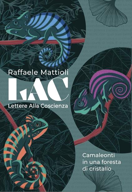 LAC. Lettere alla coscienza. Camaleonti in una foresta di cristallo - Raffaele Mattioli - copertina