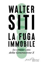 La fuga immobile. Lo strano caso della Generazione Z