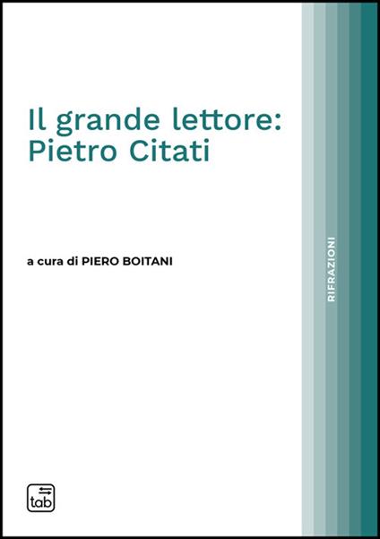 Il grande lettore: Pietro Citati - Piero Boitani - ebook