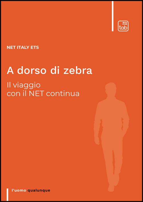 A dorso di zebra. Il viaggio con il Net continua - Net Italy Ets - copertina