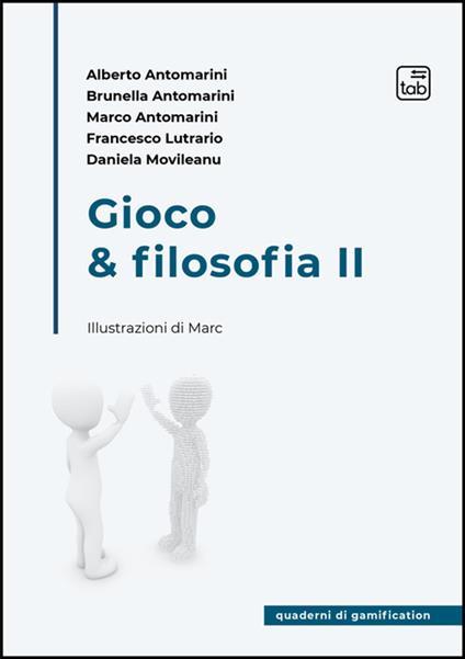 Gioco & filosofia 2 - Brunella Antomarini,Lutrario Francesco,Movileanu Daniela - copertina