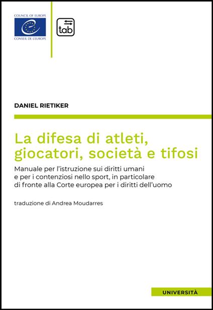 La difesa di atleti, giocatori, società e tifosi - Daniel Rietiker,Andrea Moudarres - ebook