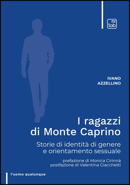 I ragazzi di Monte Caprino. Storie di identità di genere e orientamento sessuale - Ivano Azzellino - ebook