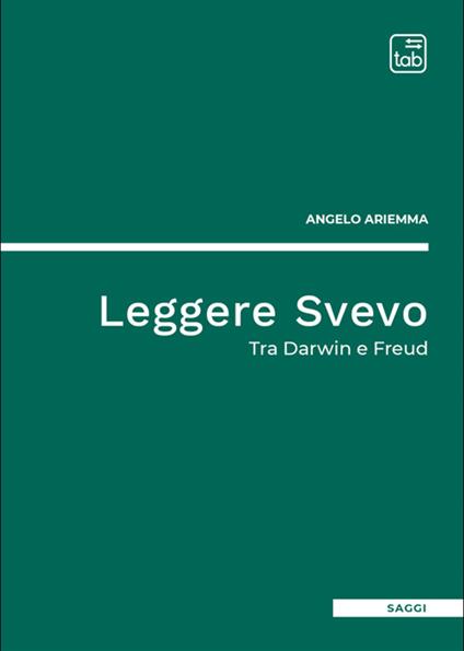 Leggere Svevo. Tra Darwin e Freud - Angelo Ariemma - copertina