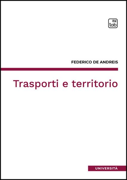 Trasporti e territorio - Federico De Andreis - ebook