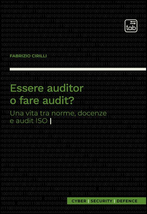 Essere auditor o fare audit? Una vita tra norme, docenze e audit ISO - Fabrizio Cirilli - ebook