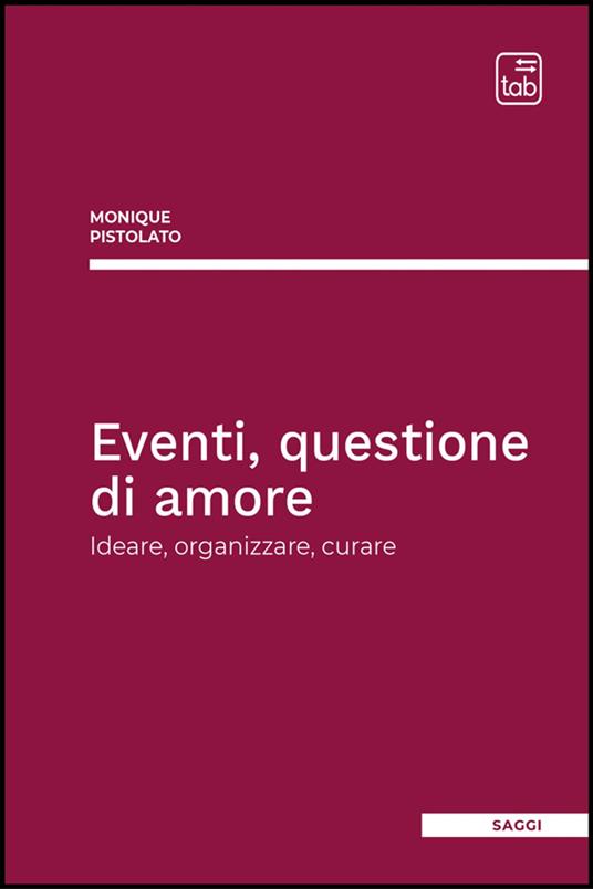 Eventi, questione di amore - Monique Pistolato,Alessandro Zaccuri - ebook