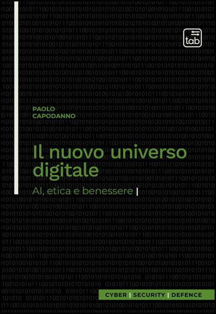 Il nuovo universo digitale. AI, etica e benessere - Paolo Capodanno - copertina