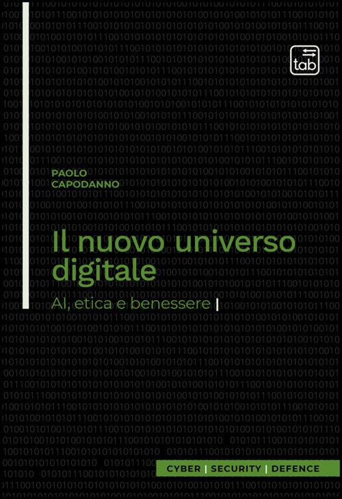Il nuovo universo digitale. AI, etica e benessere - Paolo Capodanno - copertina