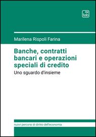 Banche, contratti bancari e operazioni speciali di credito. Uno sguardo d'insieme