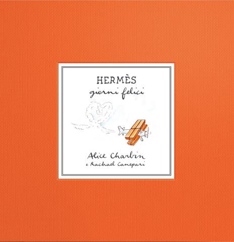 Hermès. Giorni felici. Ediz. illustrata - Alice Charbin,Rachel Canepari - copertina