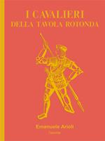 I cavalieri della Tavola Rotonda