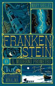 Libro Frankenstein o il moderno Prometeo. Ediz. illustrata Mary Shelley