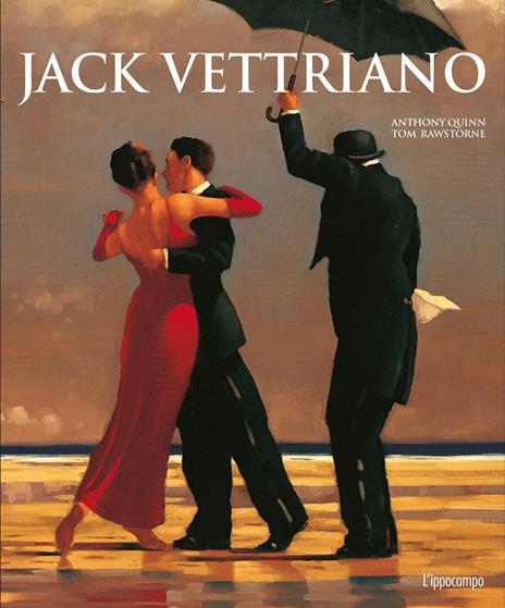 Jack Vettriano. Ediz. a colori - Anthony Quinn - copertina