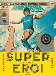 Supereroi del calcio. Ediz. a colori. Con Poster