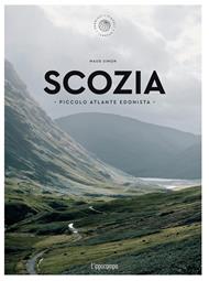 Scozia. Piccolo atlante edonista