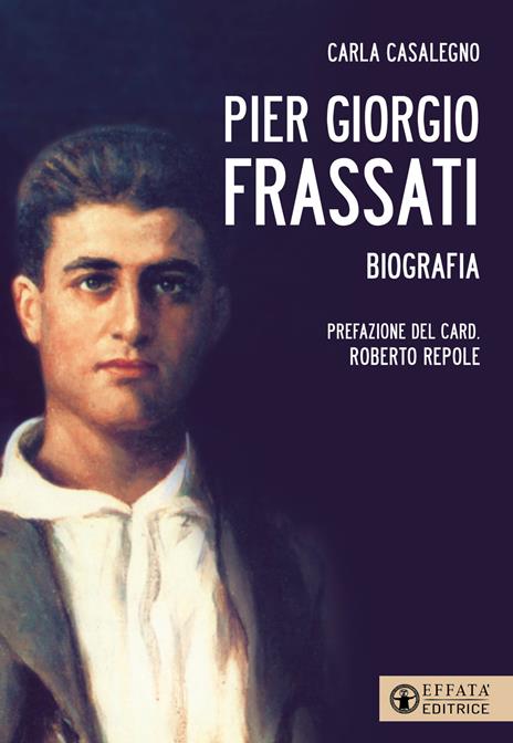 Pier Giorgio Frassati - Carla Casalegno - copertina