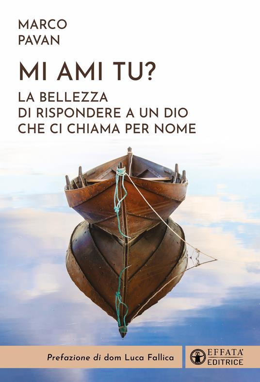 Mi ami tu? La bellezza di rispondere a un Dio che ci chiama per nome - Marco Pavan - copertina