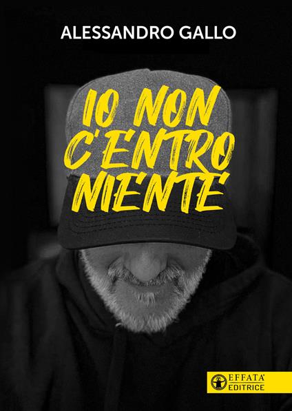 Io non c'entro niente - Alessandro Gallo - copertina