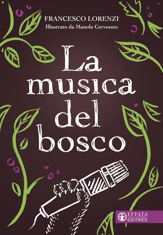 La musica del bosco. Ediz. a colori - Francesco Lorenzi - copertina