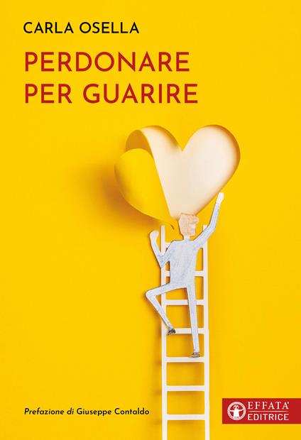 Perdonare per guarire - Carla Osella - copertina