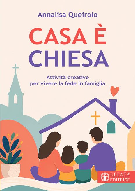 Casa è Chiesa - Annalisa Queirolo - copertina