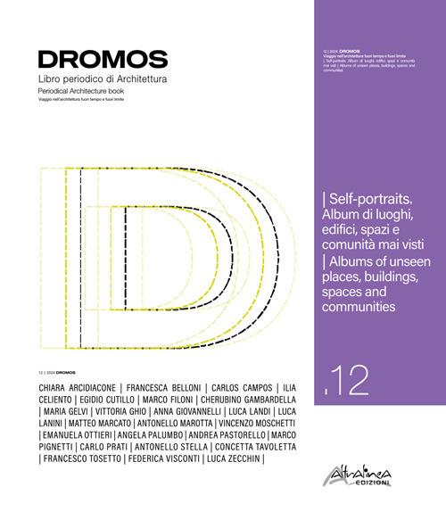 Dromos. Libro periodico di architettura. Ediz. italiana e inglese (2024). Vol. 12: Self-portraits. Album di luoghi, edifici, spazi e comunità mai visti-Albums of unseen places, buildings, spaces and communities - copertina