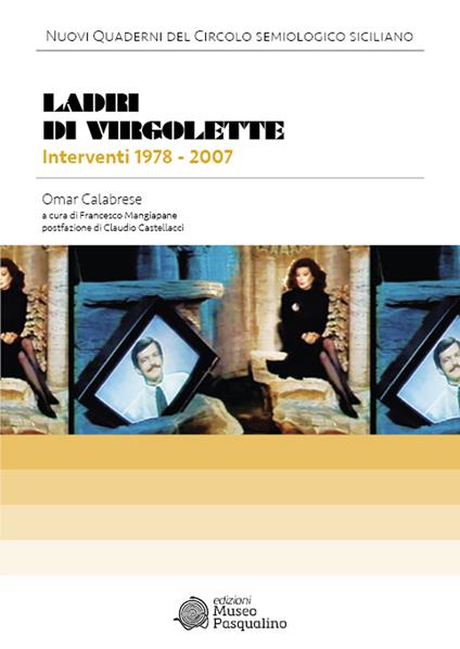 Ladri di virgolette. Interventi 1978-2007 - Omar Calabrese - copertina