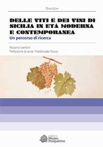 Libro Delle viti e dei vini di Sicilia. Un percorso di ricerca in età moderna e contemporanea Rosario Lentini