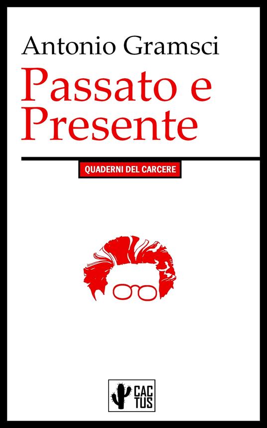 Passato e Presente - Antonio Gramsci - ebook