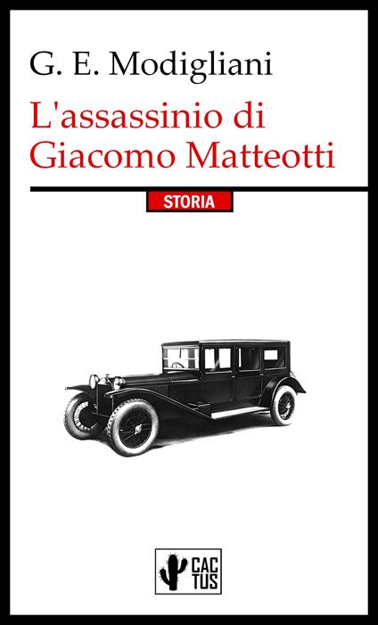 L'assassinio di Giacomo Matteotti - Giuseppe Emanuele Modigliani - ebook