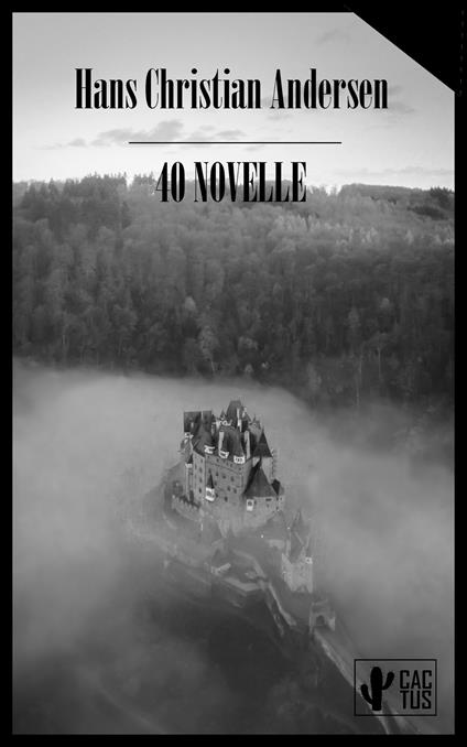 40 novelle - Hans Christian Andersen,Maria Pezzè Pascolato - ebook