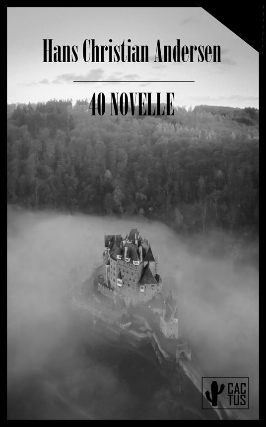 40 novelle - Hans Christian Andersen,Maria Pezzè Pascolato - ebook