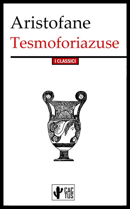 Tesmoforiazuse - Aristofane,Ettore Romagnoli - ebook