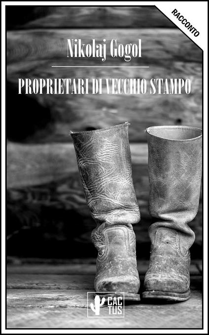 Proprietari di vecchio stampo - Nikolaj Gogol,Festa Nicola - ebook