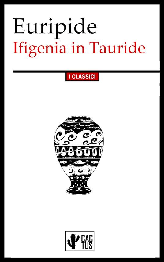 Ifigenia in Tauride - Euripide,Ettore Romagnoli - ebook