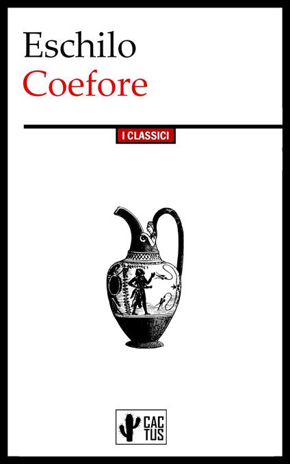 Coefore - Eschilo,Ettore Romagnoli - ebook