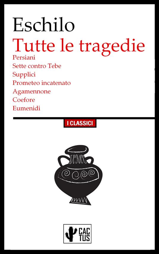 Tutte le tragedie - Eschilo,Ettore Romagnoli - ebook