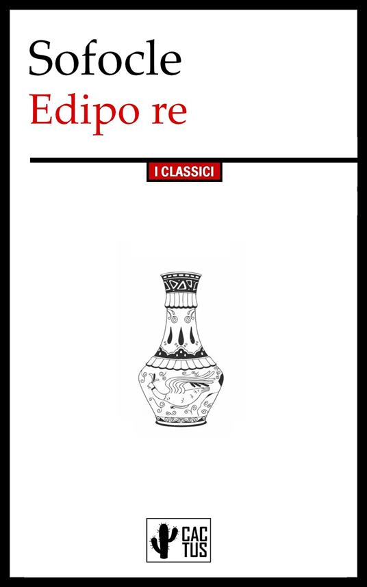 Edipo re - Sofocle,Felice Bellotti - ebook