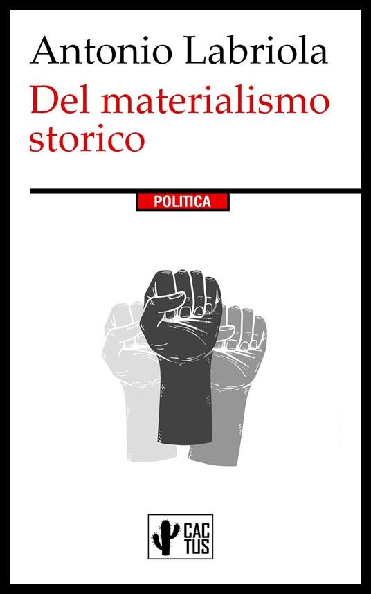 Del materialismo storico - Antonio Labriola - ebook