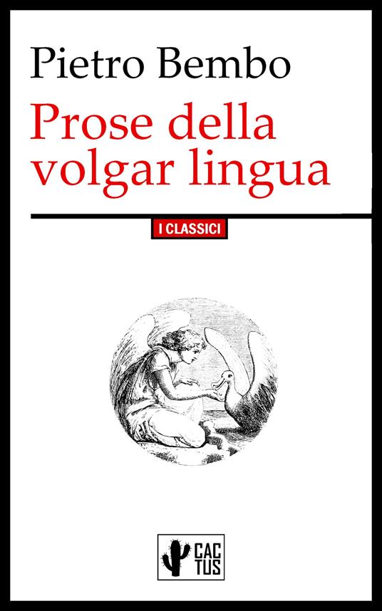 Prose della volgar lingua - Pietro Bembo - ebook