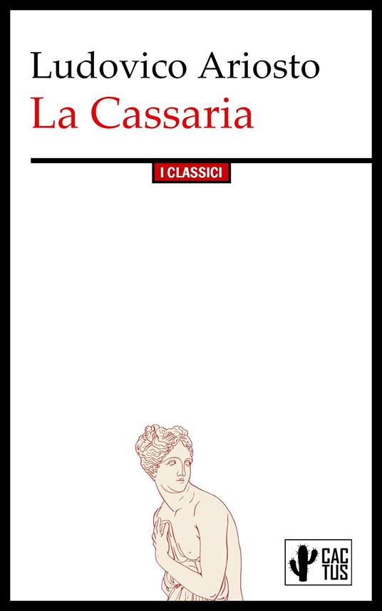La Cassaria - Ludovico Ariosto - ebook