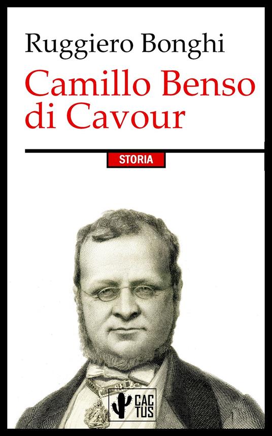 Camillo Benso di Cavour - Ruggiero Bonghi - ebook